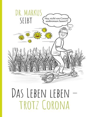cover image of Das Leben leben – trotz Corona